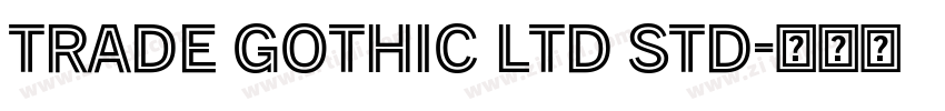 TRADE GOTHIC LTD STD字体转换 TRADE GOTHIC LTD STD字体转换